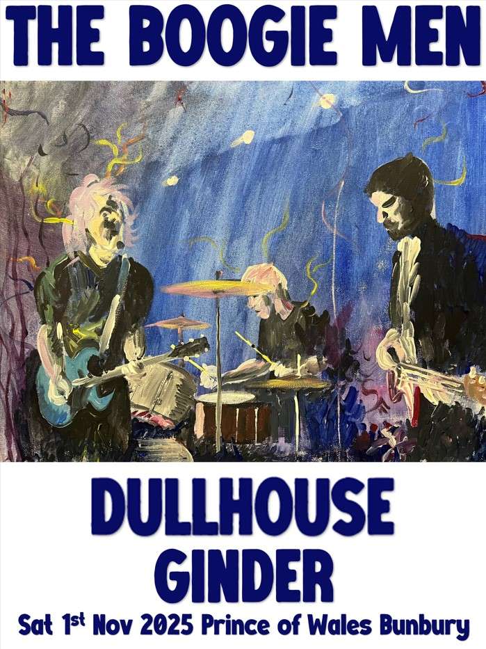 The Boogie Men | Dullhouse | Ginder @ The Prince of Wales Hotel