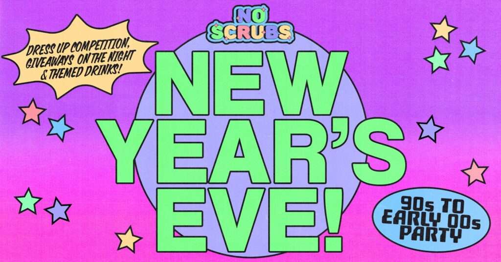 NO SCRUBS: NYE Party @ The Prince of Wales Hotel
