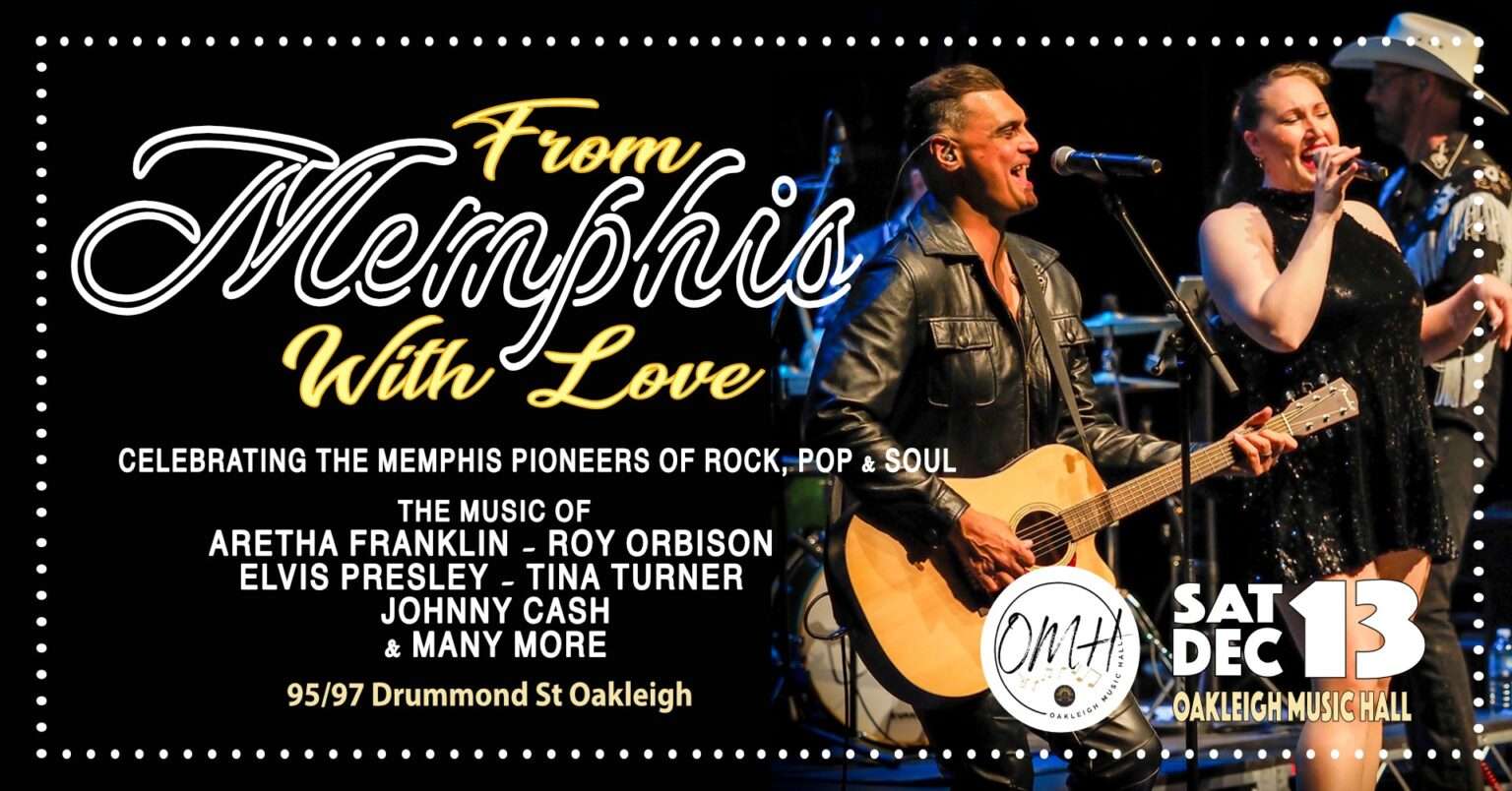 Promotional poster for From Memphis With Love showing live singers performing on stage, celebrating classic rock, pop, and soul music at Oakleigh Music Hall.