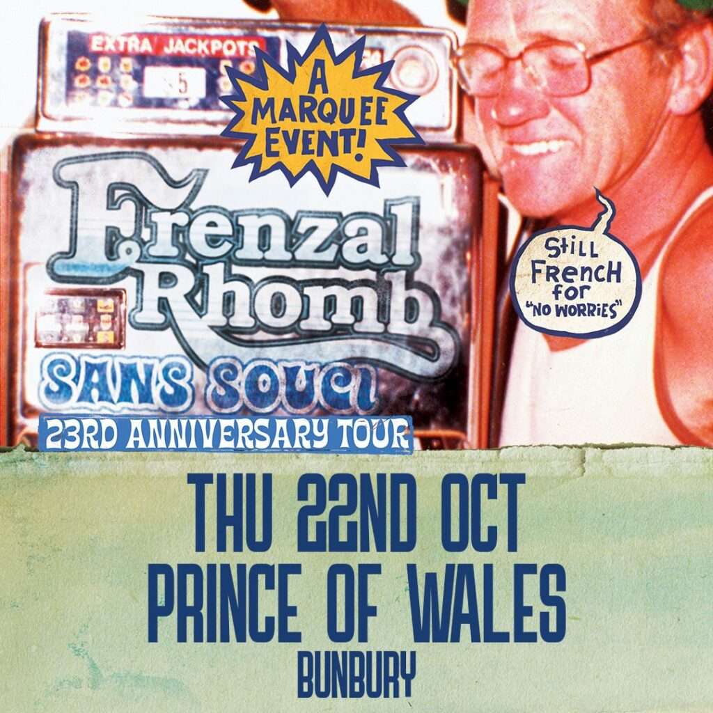 FRENZAL RHOMB’S Sans Souci turns 23